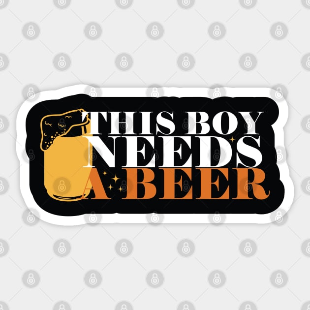 This Boy Needs a Beer Sticker by kindacoolbutnotreally